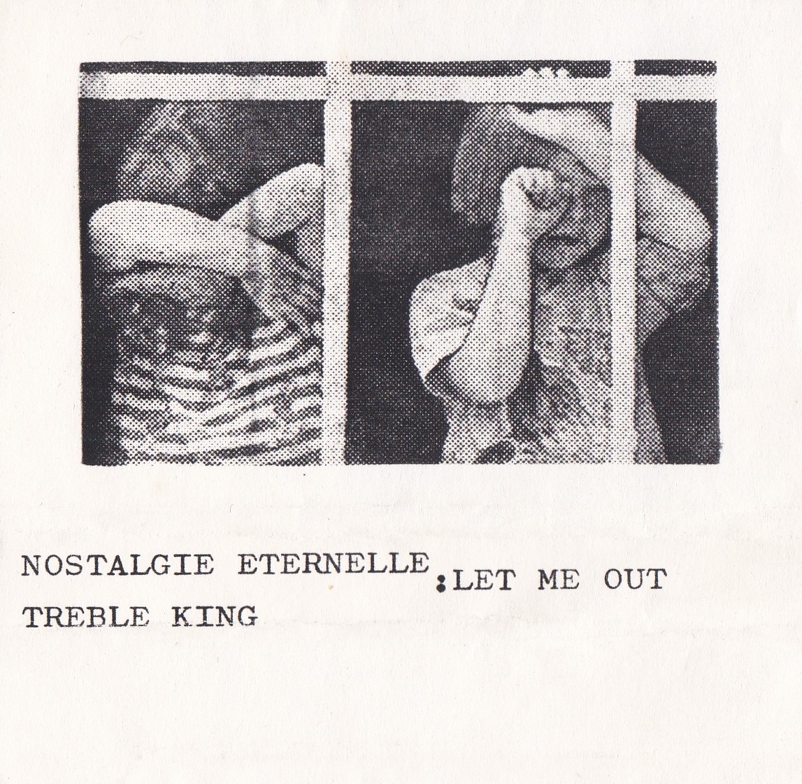 nostalgie de la boue: Nostalgie Eternelle / Treble King - Let Me Out